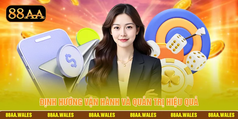 Định hướng vận hành và quản trị hiệu quả